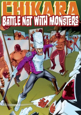 CHIKARA: Battle Not With Monsters