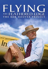 Flying the Feathered Edge: The Bob Hoover Project