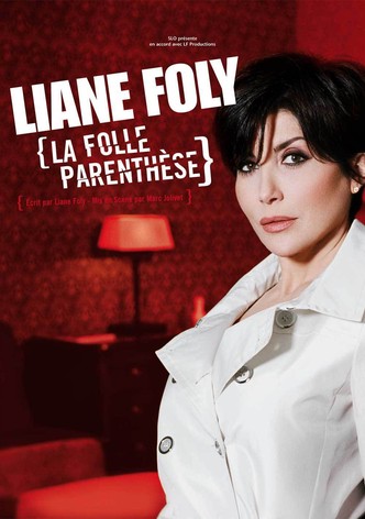 Liane Foly la folle parenthèse