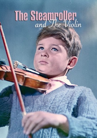 The Steamroller and the Violin