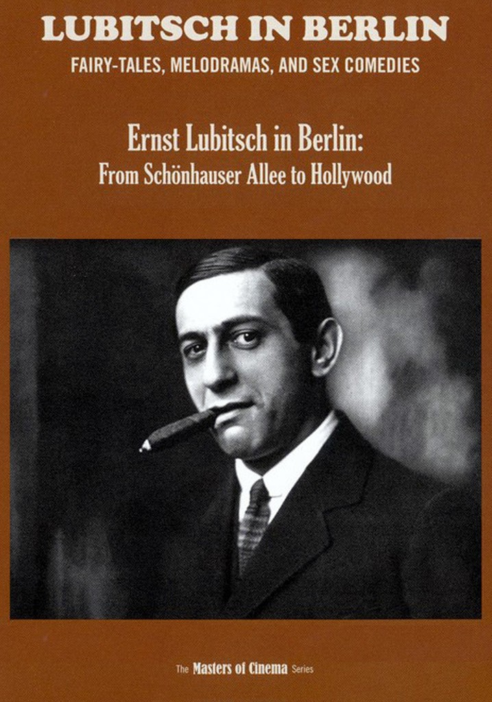 Ernst Lubitsch in Berlin: From Schönhauser Allee to Hollywood