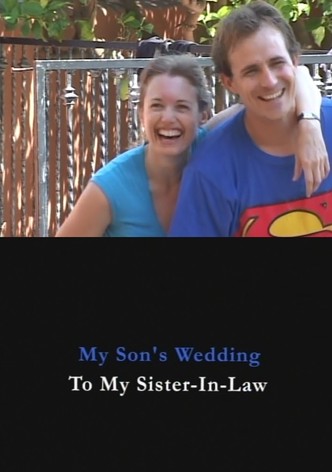 My Son's Wedding to My Sister-in-Law