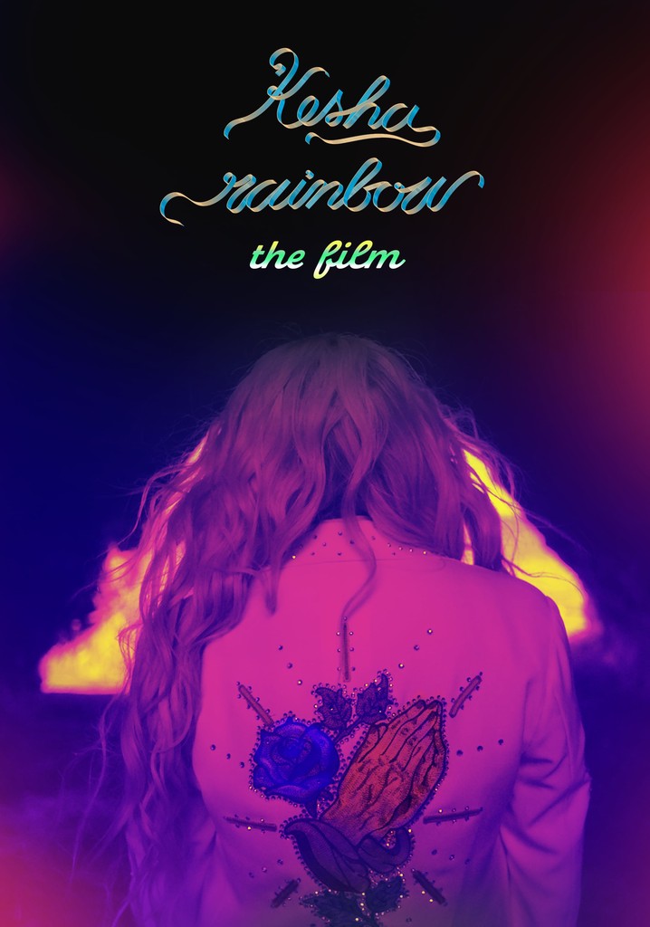 Kesha: Rainbow - The Film