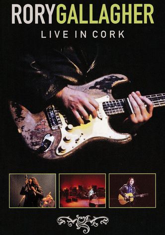 Rory Gallagher: Live in Cork