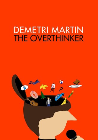 Demetri Martin: The Overthinker