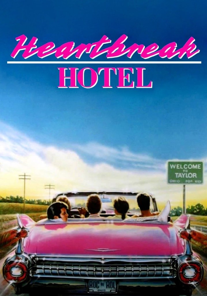 Heartbreak Hotel - Movie: Watch Streaming Online