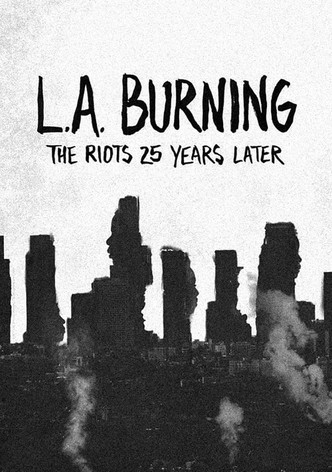 L.A. Burning: The Riots 25 Years Later