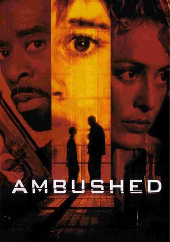 Ambushed