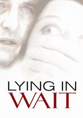 Lying in Wait