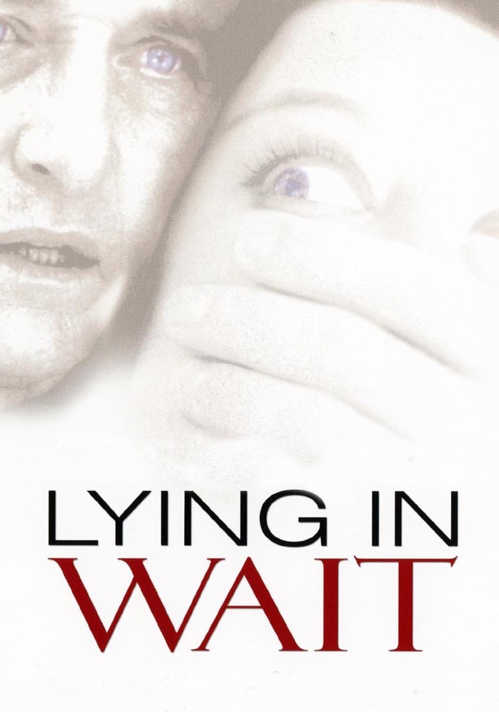 Lying in Wait