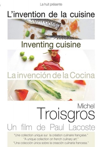 Michel Troisgros: Inventing Cuisine