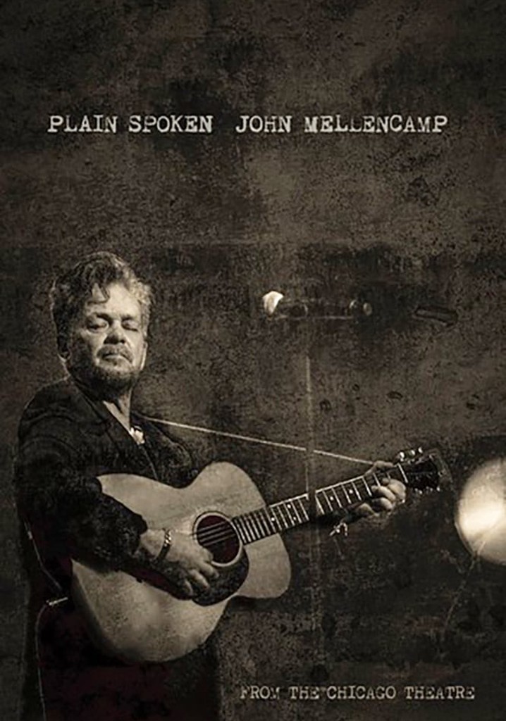 John Mellencamp: Plain Spoken Live from The Chicago Theatre