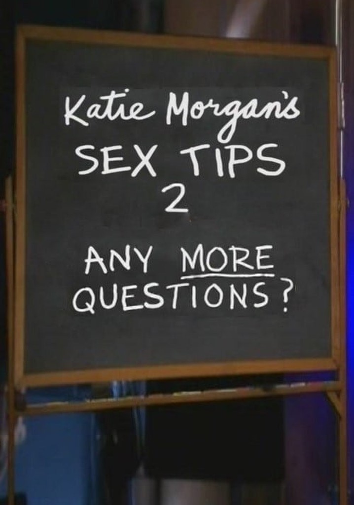 Katie Morgan's Sex Tips 2: Any More Questions?