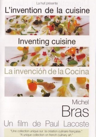 Michel Bras: Inventing Cuisine