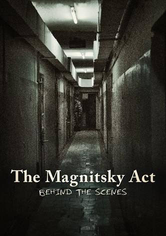 The Magnitsky Act: Behind the Scenes