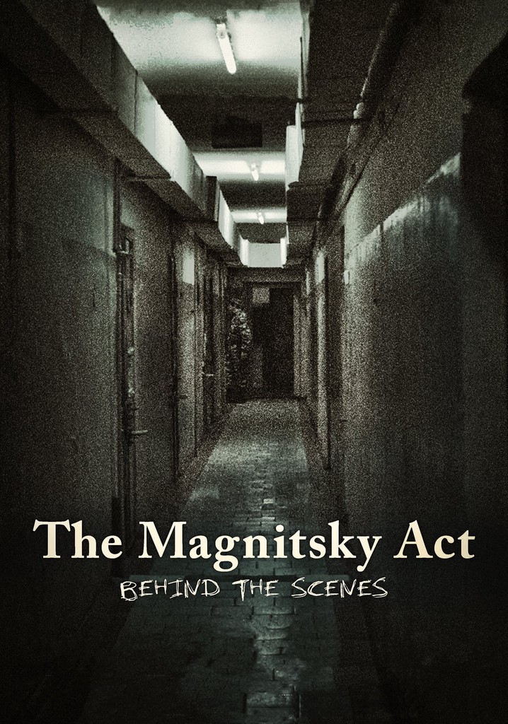 The Magnitsky Act. Behind the Scenes