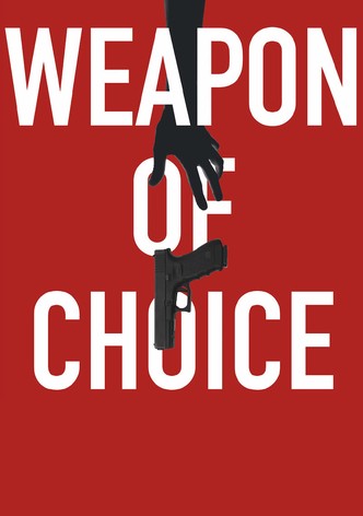 Weapon of Choice