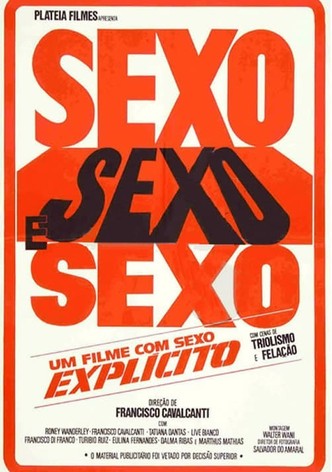 Sexo, Sexo e Sexo