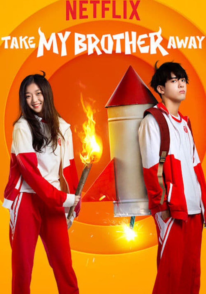 Please Take My Brother Away Watch Online Take My Brother Away - Ver la serie de tv online
