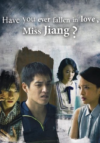 Have You Ever Fallen in Love, Miss Jiang?