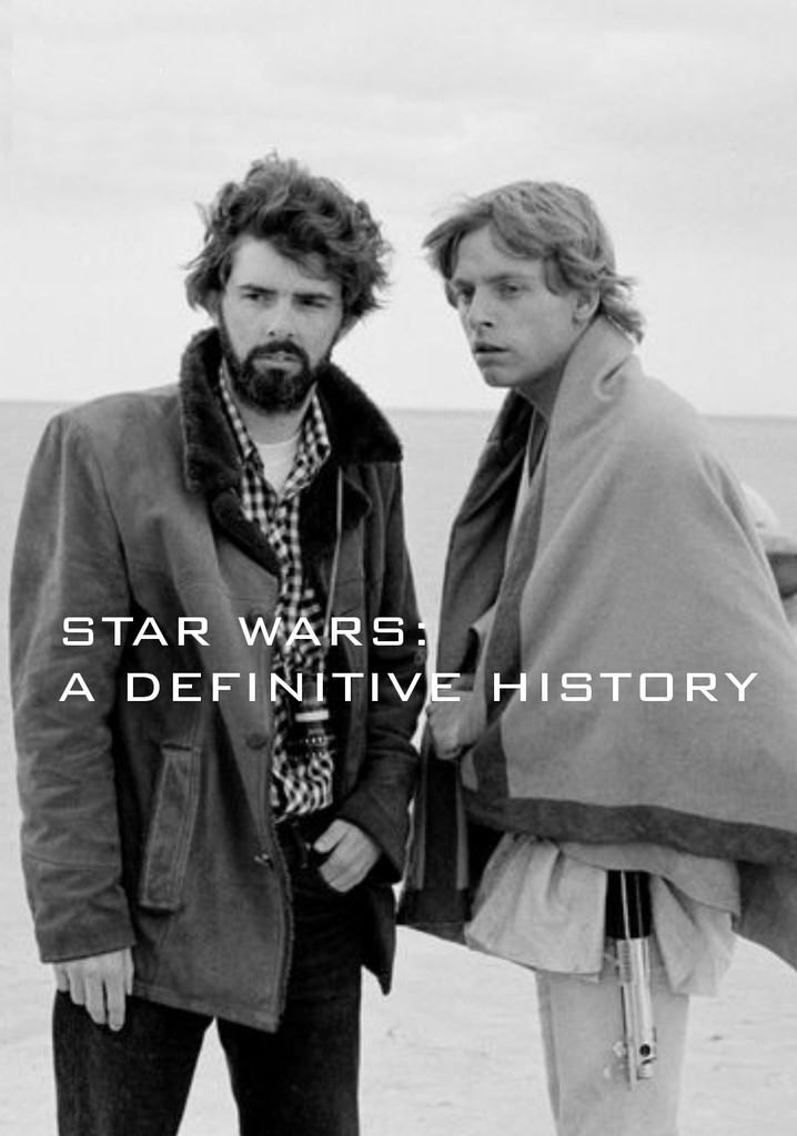 The Definitive History of Star Wars