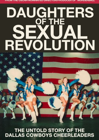 Daughters of the Sexual Revolution: The Untold Story of the Dallas Cowboys Cheerleaders