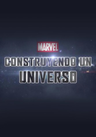 Marvel: Construyendo un universo