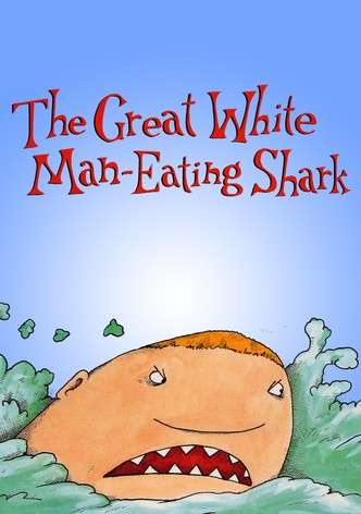 The Great White Man-Eating Shark
