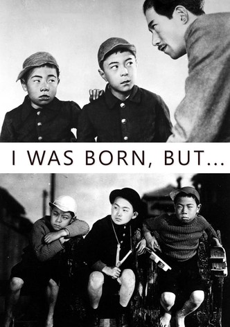 I Was Born, But...