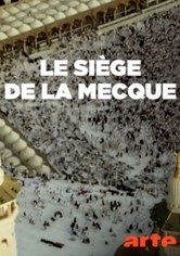 Le siège de la Mecque