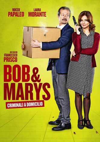 Bob & Marys - Criminali a domicilio