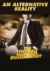 An Alternative Reality: The Football Manager Documentary