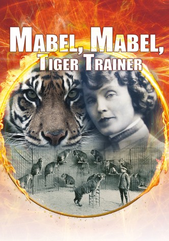 Mabel, Mabel Tiger Trainer