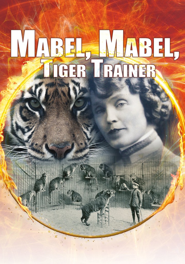 Mabel, Mabel Tiger Trainer