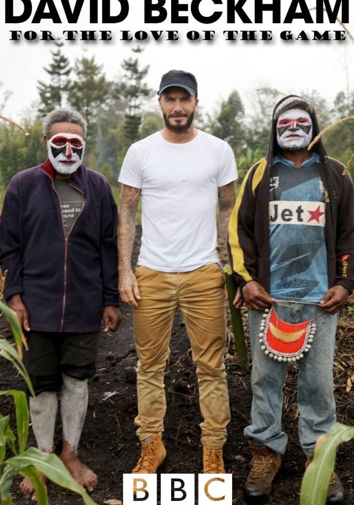David Beckham: For The Love Of The Game