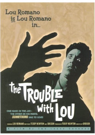 The Trouble with Lou