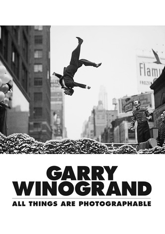 Garry Winogrand: All Things Are Photographable
