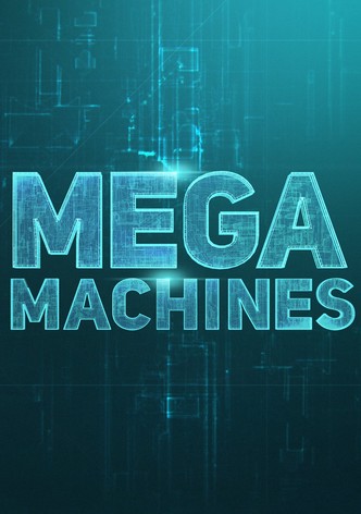 Mega Machines