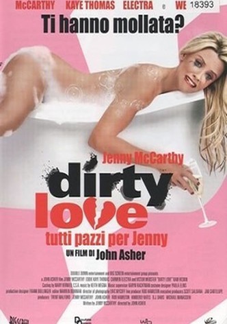 Dirty love - Tutti pazzi per Jenny