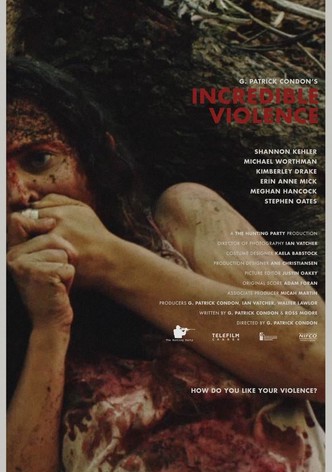 Incredible Violence