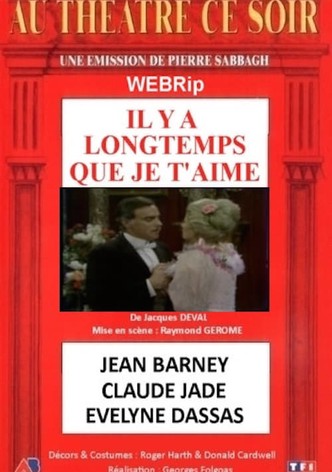 Il y a longtemps que je t'aime (Au théâtre ce soir)