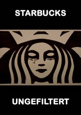 Starbucks ungefiltert