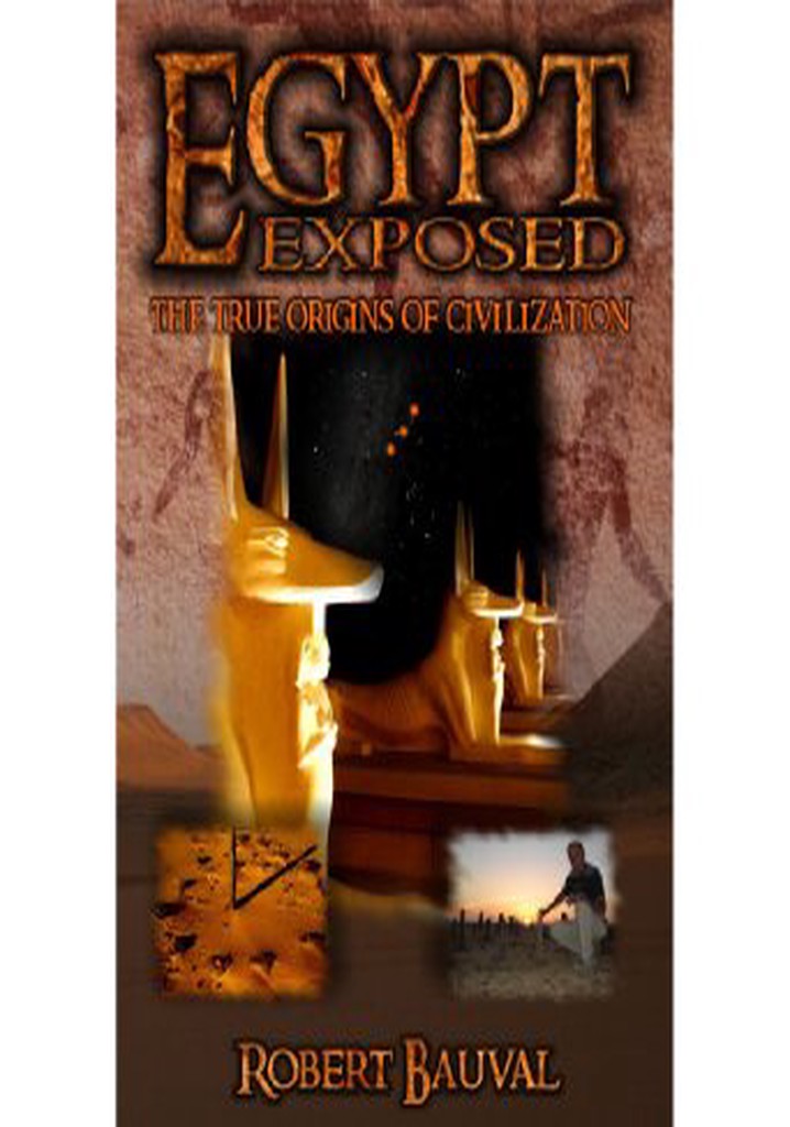 Egypt Exposed: The True Origins of Civilization