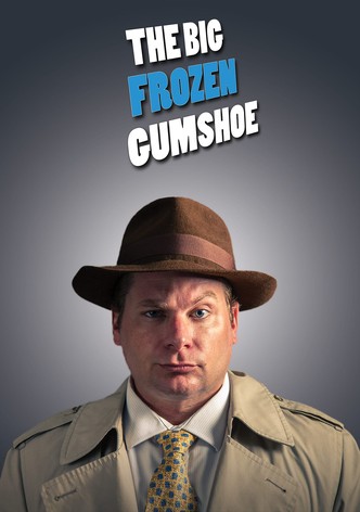 The Big Frozen Gumshoe