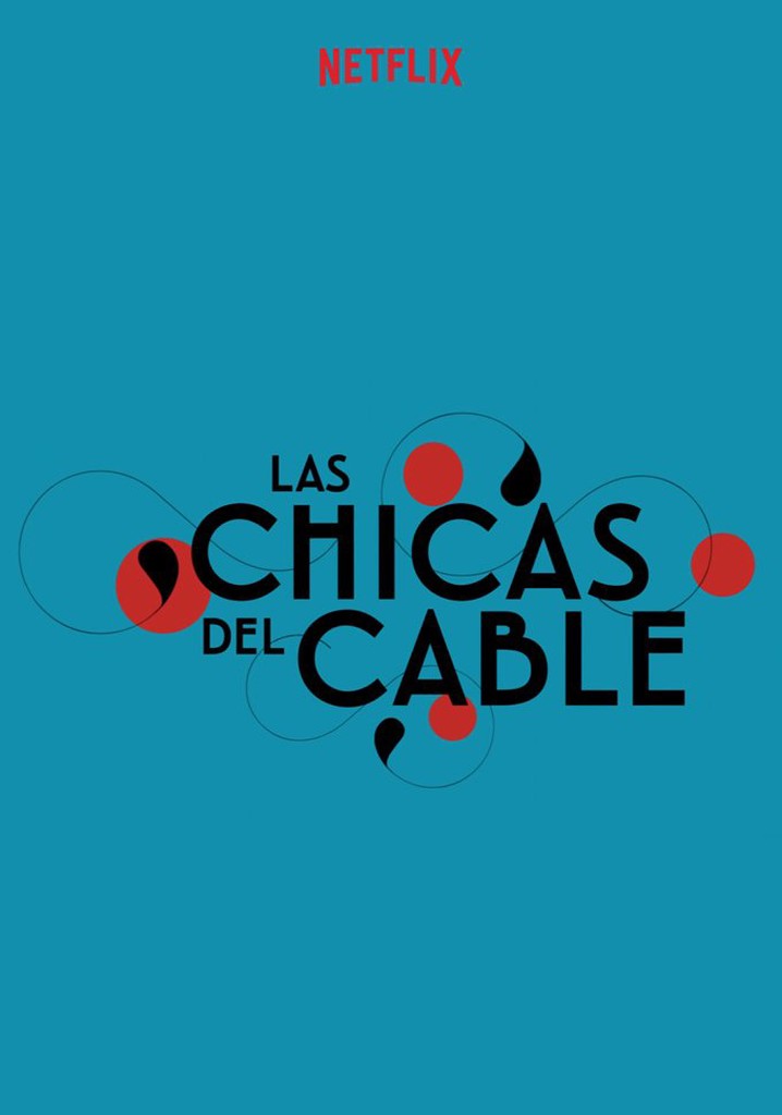 Cable Girls Season 1 - watch full episodes streaming online