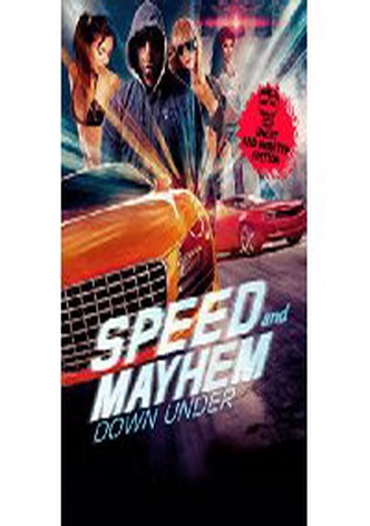 Speed and Mayhem Down Under Uncut and Unrated