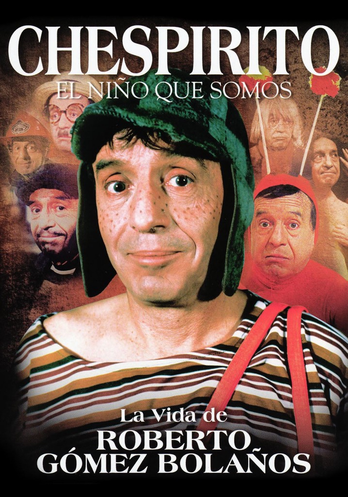 Chespirito: El Niño Que Somos