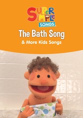 The Bath Song & More Kids Songs: Super Simple Songs