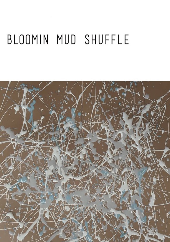 Bloomin Mud Shuffle