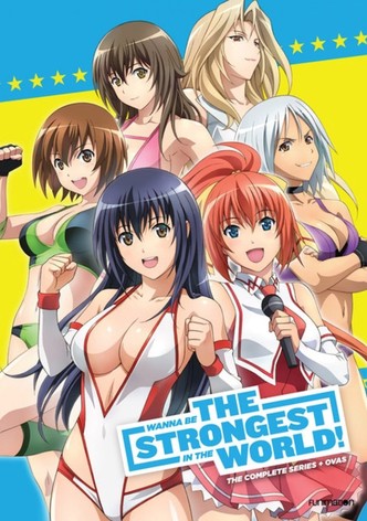 Wanna Be the Strongest in the World!